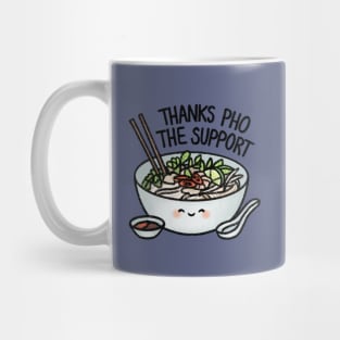 Thanks Pho The Support! Mug